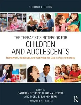 Caietul terapeutului pentru copii și adolescenți: Teme pentru acasă, fișe și activități pentru utilizare în psihoterapie - The Therapist's Notebook for Children and Adolescents: Homework, Handouts, and Activities for Use in Psychotherapy
