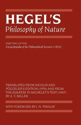 Filosofia naturii a lui Hegel: Enciclopedia științelor filosofice (1830), partea a II-a - Hegel's Philosophy of Nature: Encyclopaedia of the Philosophical Sciences (1830), Part II