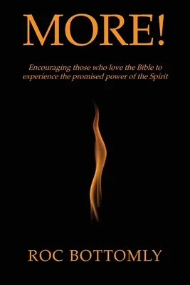 Mai mult! Încurajarea celor care iubesc Biblia să experimenteze puterea promisă a Duhului - More!: Encouraging those who love the Bible to experience the promised power of the Spirit