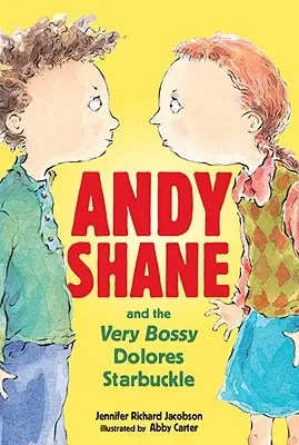 Andy Shane și foarte autoritara Dolores Starbuckle - Andy Shane and the Very Bossy Dolores Starbuckle