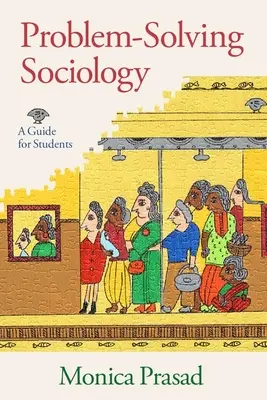 Sociologia rezolvării problemelor: Un ghid pentru studenți - Problem-Solving Sociology: A Guide for Students
