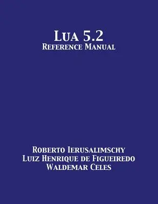 Manual de referință Lua 5.2 - Lua 5.2 Reference Manual