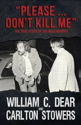 Te rog ... Nu mă omorî: Povestea adevărată a crimei Milo - Please ... Don't Kill Me: The True Story of the Milo Murder