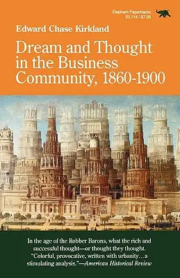 Vis și gândire în comunitatea de afaceri, 1860-1900 - Dream and Thought in the Business Community, 1860-1900