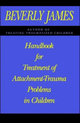 Manual pentru tratamentul problemelor de atașament la copii - Handbook for Treatment of Attachment Problems in Children