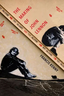Crearea lui John Lennon - The Making of John Lennon