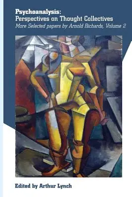 Psychoanalysis: Perspective asupra colectivelor de gândire - Psychoanalysis: Perspectives on Thought Collectives