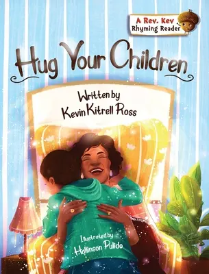 Îmbrățișează-ți copiii - Hug Your Children