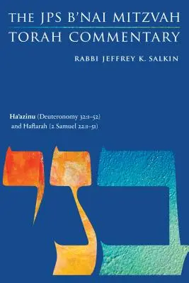 Ha'azinu (Deuteronom 32: 1-52) și Haftarah (2 Samuel 22:1-51): Comentariul JPS B'Nai Mitzvah Tora - Ha'azinu (Deuteronomy 32: 1-52) and Haftarah (2 Samuel 22:1-51): The JPS B'Nai Mitzvah Torah Commentary