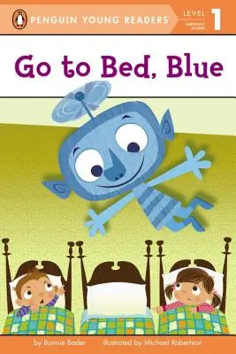 Du-te la culcare, Blue - Go to Bed, Blue