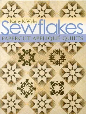 Sewflakes-Print-On-Demand Edition: Papercut-Applique Quilts [With Patterns] [With Patterns]