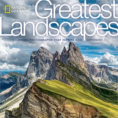 National Geographic Greatest Landscapes: Fotografii uimitoare care inspiră și uimesc - National Geographic Greatest Landscapes: Stunning Photographs That Inspire and Astonish