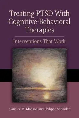 Tratarea PTSD cu terapii cognitiv-comportamentale: Intervenții care funcționează - Treating PTSD with Cognitive-Behavioral Therapies: Interventions That Work