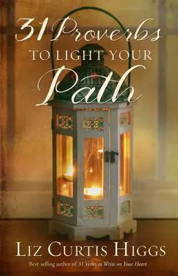 31 de proverbe pentru a-ți lumina calea - 31 Proverbs to Light Your Path