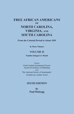 Afro-americani liberi din Carolina de Nord, Virginia și Carolina de Sud din perioada colonială până în jurul anului 1820. A ȘASEA EDIȚIE în trei volume. VOLUME - Free African Americans of North Carolina, Virginia, and South Carolina from the Colonial Period to About 1820. SIXTH EDITION in Three Volumes. VOLUME