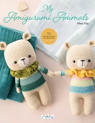 Animale dulci de croșetat: 15 modele minunate de Amigurunmi de croșetat - Sweet Crochet Animals: 15 Lovely Amigurunmi Designs to Crochet