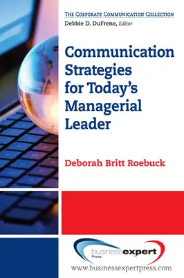 Strategii de comunicare pentru liderul managerial de astăzi - Communication Strategies for Today's Managerial Leader