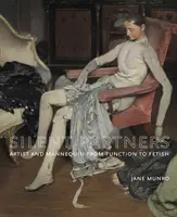 Parteneri tăcuți: Artist și manechin de la funcție la fetiș - Silent Partners: Artist and Mannequin from Function to Fetish