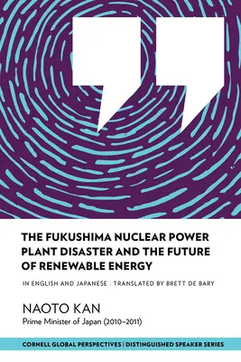 Dezastrul de la centrala nucleară Fukushima și viitorul energiei regenerabile - The Fukushima Nuclear Power Plant Disaster and the Future of Renewable Energy