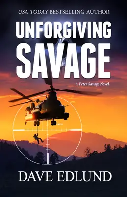 Unforgiving Savage: Un roman Peter Savage - Unforgiving Savage: A Peter Savage Novel