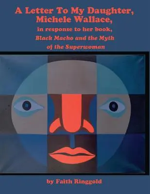 O scrisoare către fiica mea, Michele: ca răspuns la cartea ei, Black Macho and the Myth of the Superwoman - A Letter to my Daughter, Michele: in response to her book, Black Macho and the Myth of the Superwoman