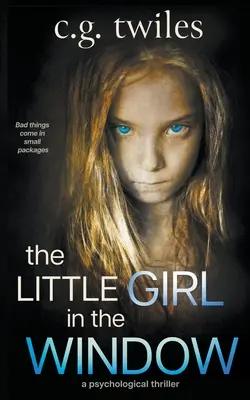 The Little Girl in the Window (Fetița de la fereastră): Un thriller psihologic - The Little Girl in the Window: A Psychological Thriller