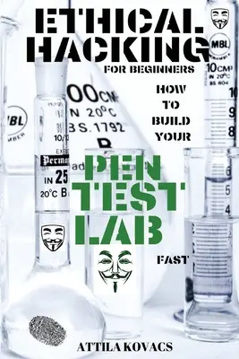 Hacking etic pentru începători: Cum să vă construiți rapid laboratorul de testare penală - Ethical Hacking for Beginners: How to Build Your Pen Test Lab Fast