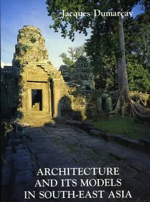 Arhitectura și modelele sale în Asia de Se - Architecture and Its Models in Se Asia
