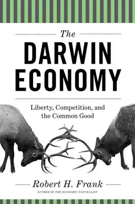 Economia lui Darwin: Libertate, concurență și binele comun - The Darwin Economy: Liberty, Competition, and the Common Good
