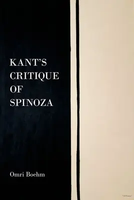 Critica lui Kant la adresa lui Spinoza - Kant's Critique of Spinoza