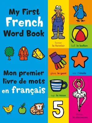 Prima mea carte de cuvinte în franceză - My First French Word Book