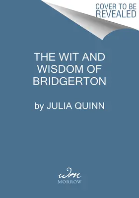Spiritul și înțelepciunea din Bridgerton: Ghidul oficial al lui Lady Whistledown - The Wit and Wisdom of Bridgerton: Lady Whistledown's Official Guide