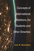 Concepte de relații internaționale, pentru studenți și alți șmecheri - Concepts of International Relations, for Students and Other Smarties