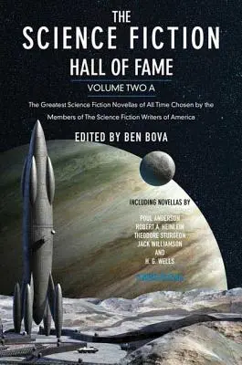 The Science Fiction Hall of Fame, Volume Two A: Cele mai bune romane science fiction din toate timpurile alese de membrii Science Fiction Writers - The Science Fiction Hall of Fame, Volume Two A: The Greatest Science Fiction Novellas of All Time Chosen by the Members of the Science Fiction Writers