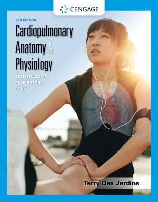 Anatomie și fiziologie cardiopulmonară: Aspecte esențiale ale îngrijirii respiratorii - Cardiopulmonary Anatomy & Physiology: Essentials of Respiratory Care