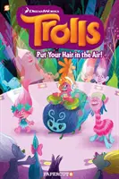 Trolls Hardcover Volume 2 - Pune-ți părul în aer - Trolls Hardcover Volume 2 - Put Your Hair in the Air