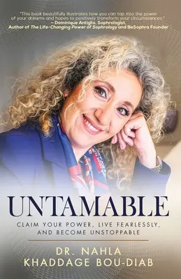 Untamable: Revendică-ți puterea, trăiește fără teamă și devino de neoprit - Untamable: Claim Your Power, Live Fearlessly, and Become Unstoppable
