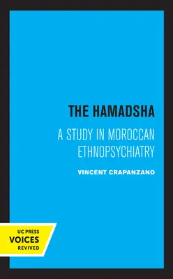The Hamadsha: Un studiu în etnopsihiatria marocană - The Hamadsha: A Study in Moroccan Ethnopsychiatry