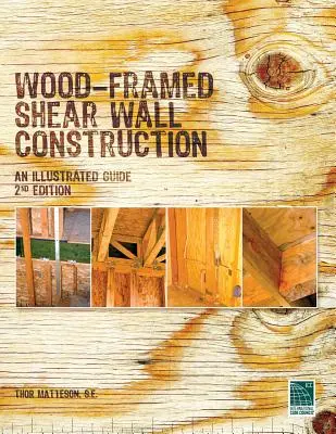 Wood-Framed Shear Wall Construction--un ghid ilustrat - Wood-Framed Shear Wall Construction--an Illustrated Guide