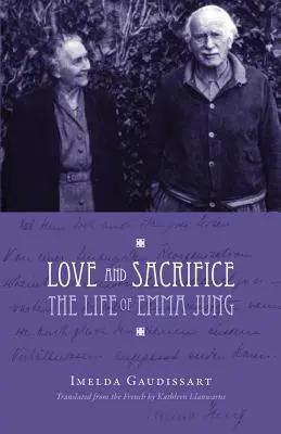 Dragoste și sacrificiu: Viața Emmei Jung [Paperback] - Love and Sacrifice: The Life of Emma Jung [Paperback]