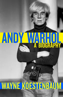 Andy Warhol: o biografie - Andy Warhol: A Biography