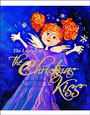 Legenda sărutului de Crăciun (The Legend of the Christmas Kiss) - The Legend of the Christmas Kiss