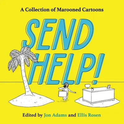 Trimite ajutor!: O colecție de desene animate cu marinari - Send Help!: A Collection of Marooned Cartoons