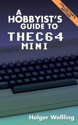 Ghidul Hobbyistului pentru THEC64 Mini - A Hobbyist's Guide to THEC64 Mini
