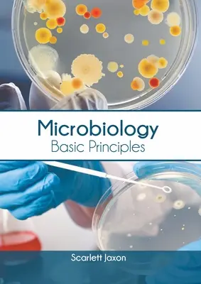 Microbiologie: Principii de bază - Microbiology: Basic Principles