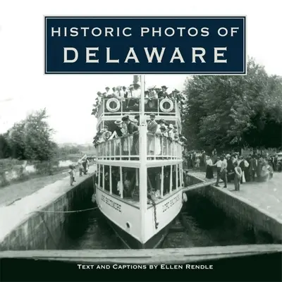 Fotografii istorice din Delaware - Historic Photos of Delaware