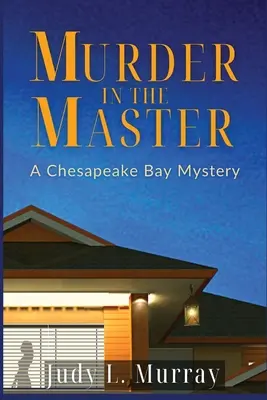 Murder in the Master: Un mister din Golful Chesapeake - Murder in the Master: A Chesapeake Bay Mystery