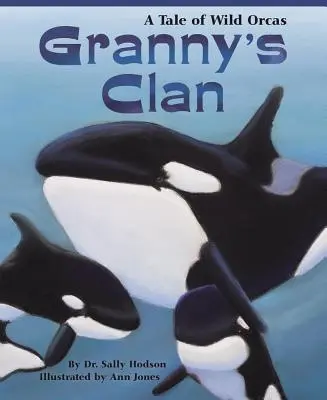 Clanul bunicii: O poveste a orcilor sălbatice - Granny's Clan: A Tale of Wild Orcas