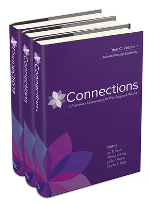 Conexiuni: Anul C, Set de trei volume: Un comentariu din Lecționar pentru predicare și închinare - Connections: Year C, Three-Volume Set: A Lectionary Commentary for Preaching and Worship