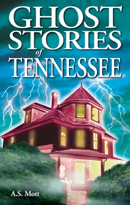 Povești cu fantome din Tennessee - Ghost Stories of Tennessee